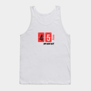 Anniversaire 45 ans Tank Top